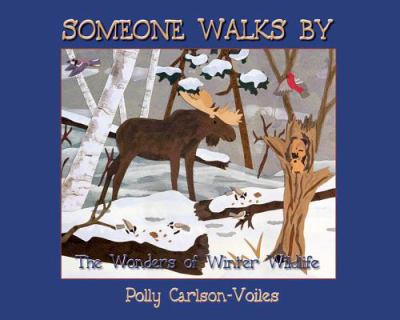 Someone walks by : the wonders of winter wildlife cover image