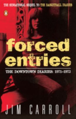 Forced entries : the downtown diaries, 1971-1973 cover image