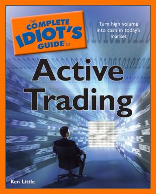 The complete idiot's guide to active trading cover image