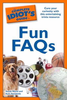 The complete idiot's guide to fun FAQs cover image