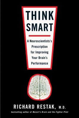 Think smart : a neuroscientist's prescription for improving your brain's performance cover image