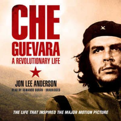 Che Guevara [a revolutionary life] cover image