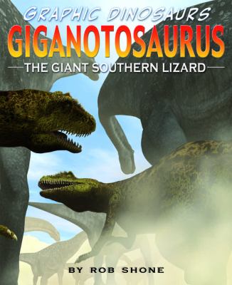 Giganotosaurus : the giant southern lizard cover image