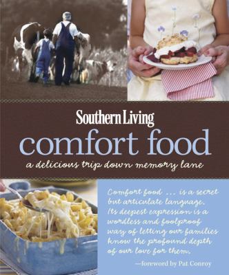 Southern Living comfort food : a delicious trip down memory lane cover image
