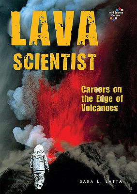 Lava scientist : careers on the edge of volcanoes cover image