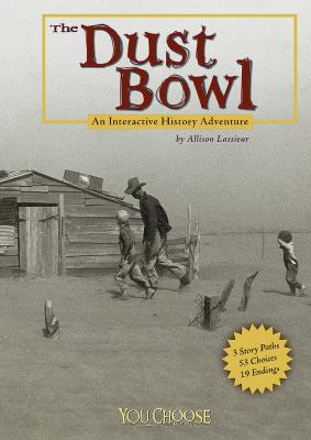 The Dust Bowl : an interactive history adventure cover image