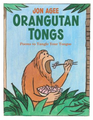 Orangutan tongs : poems to tangle your tongue cover image