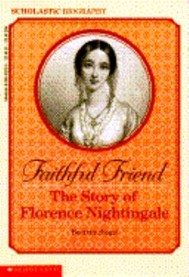 Faithful friend : the story of Florence Nightingale cover image