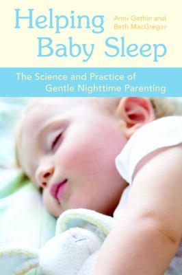 Helping baby sleep : the science and practice of gentle bedtime parenting cover image