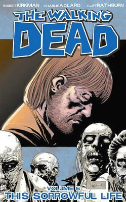 The walking dead. 6, This sorrowful life cover image