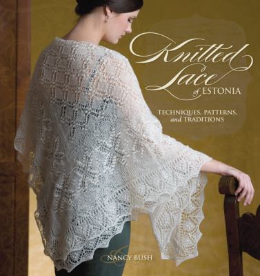 Knitted lace of Estonia : techniques, patterns, and traditions cover image