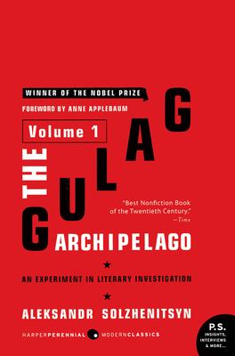 The Gulag Archipelago, 1918-1956 : an experiment in literary investigation cover image