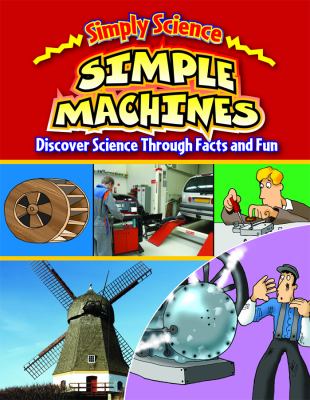 Simple machines : discover science through facts and fun cover image