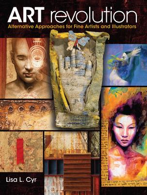 Art revolution : alternative approaches for fine artists and illustrators cover image