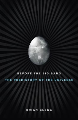 Before the Big Bang : the prehistory of our universe cover image