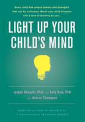 Light up your child's mind : finding a unique pathway to happiness and success cover image