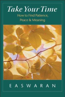 Take your time : how to find patience, peace & meaning cover image