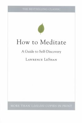 How to meditate : a guide to self-discovery cover image