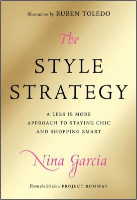 The style strategy : a less-is-more approach to staying chic and shopping smart cover image