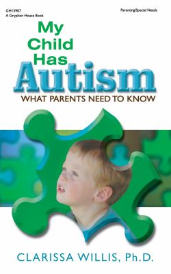 My child has autism : what parents need to know cover image