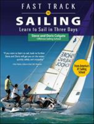 Fast track to sailing : learn to sail in three days cover image