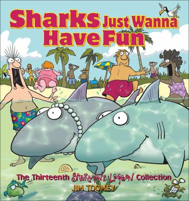 Sharks just wanna have fun : the thirteenth Sherman's lagoon collection cover image