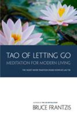 Tao of letting go : meditation for modern living cover image