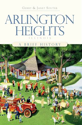 Arlington Heights, Illinois : a brief history cover image