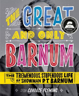 The great and only Barnum : the tremendous, stupendous life of showman P.T. Barnum cover image