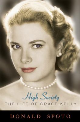 High society : the life of Grace Kelly cover image