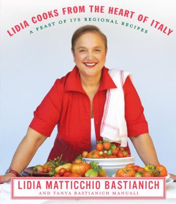 Lidia cooks from the heart of Italy cover image