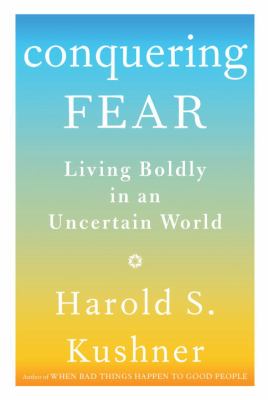 Conquering fear : living boldly in an uncertain world cover image