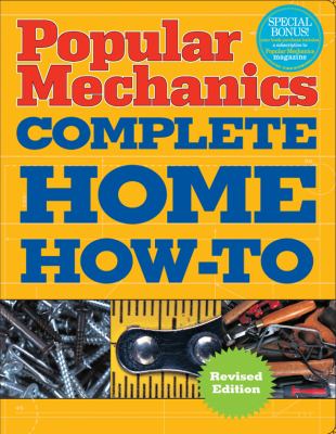 Popular mechanics complete home how-to cover image