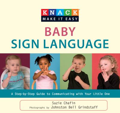 Knack baby sign language : a step-by-step guide to communicating with your little one cover image