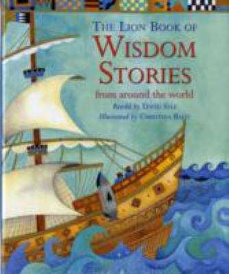 The Lion book of wisdom stories from around the world cover image