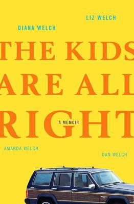 The kids are all right : a memoir cover image