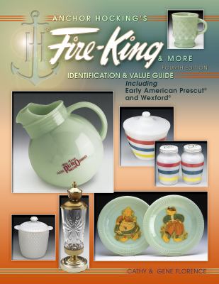 Anchor Hocking's Fire-King & more : identification & value guide cover image