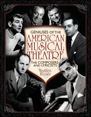 Geniuses of the American musical theatre : the composers & lyricists cover image