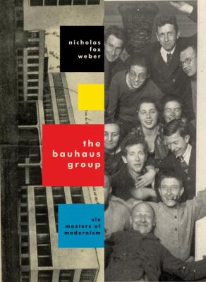 The Bauhaus group : six masters of modernism cover image