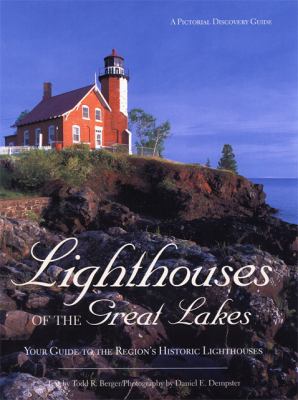 Lighthouses of the Great Lakes : your guide to the region's historic lighthouses cover image