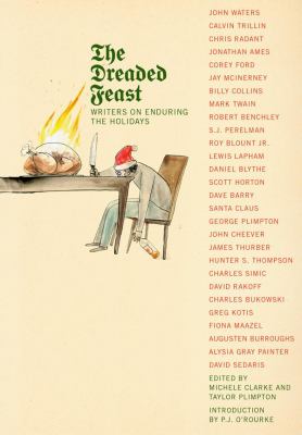 The dreaded feast : writers on enduring the holidays cover image