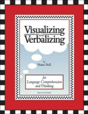 Visualizing and verbalizing : for language comprehension and thinking cover image