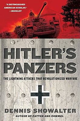 Hitler's Panzers : the lightning attacks that revolutionized warfare cover image