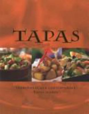 Tapas : traditional and contemporary tapas dishes cover image