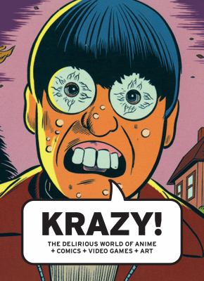 KRAZY! : the delirious world of anime + comics + video games + art cover image
