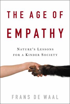 The age of empathy : nature's lessons for a kinder society cover image