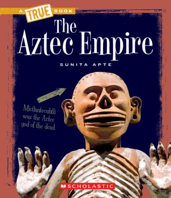 The Aztec empire cover image