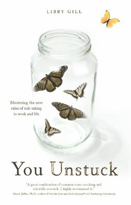 You unstuck : mastering the new rules of risk-taking in work and life cover image