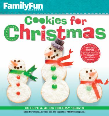 FamilyFun cookies for Christmas : 50 cute & quick holiday treats cover image
