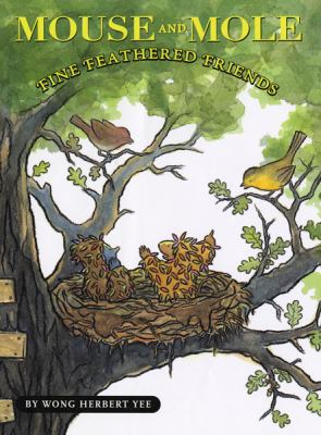 Mouse and Mole, fine feathered friends cover image